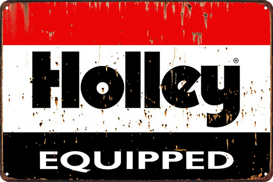 Holley Equipped Tin Metal Sign Rustic Look Vintage