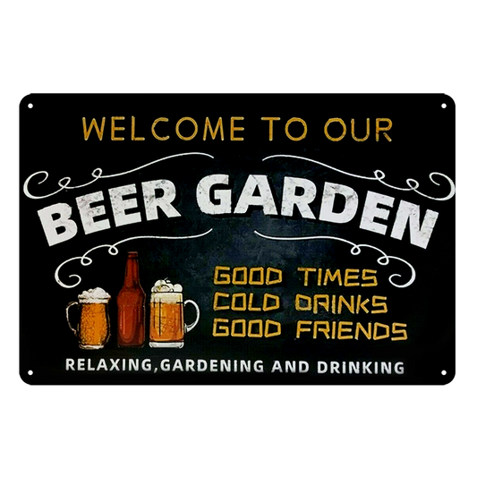 Beer Garden Good Times Drinks Friends Welcome Tin Metal Sign Rustic Vintage