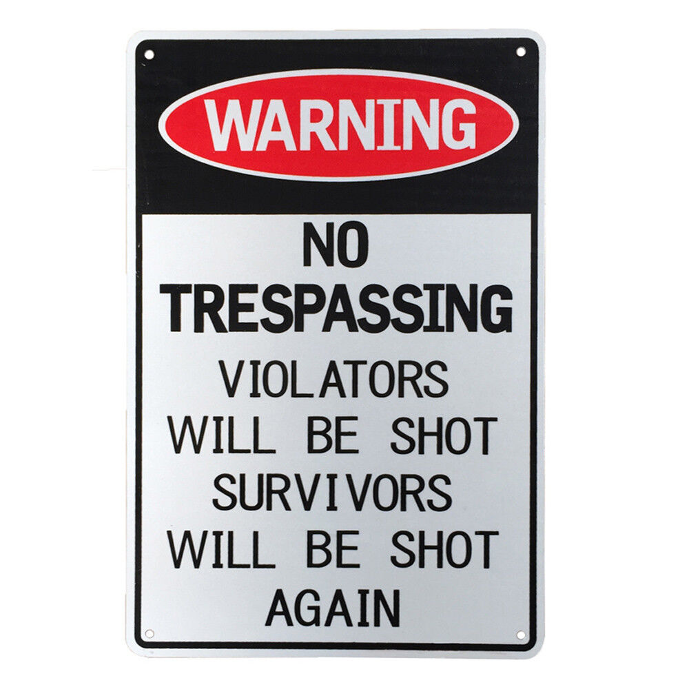 Warning Sign No Trespassing Violators Will Be Shot Again 200x300mm Metal Notice