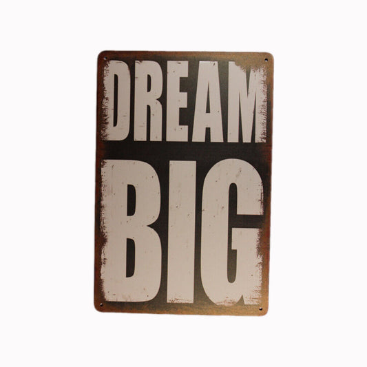 Tin Sign Dream Big Sprint Drink Bar Whisky Rustic Look