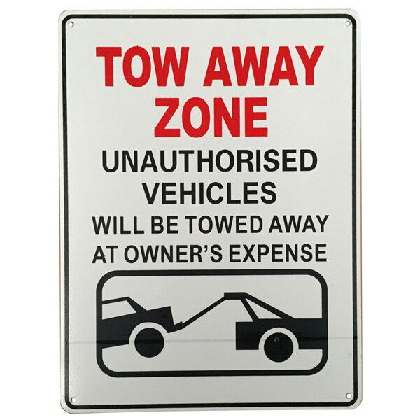 Warning Notice Sign Tow Away Zone UnAuthorized Vehicle 200x300mm Good Metal Park