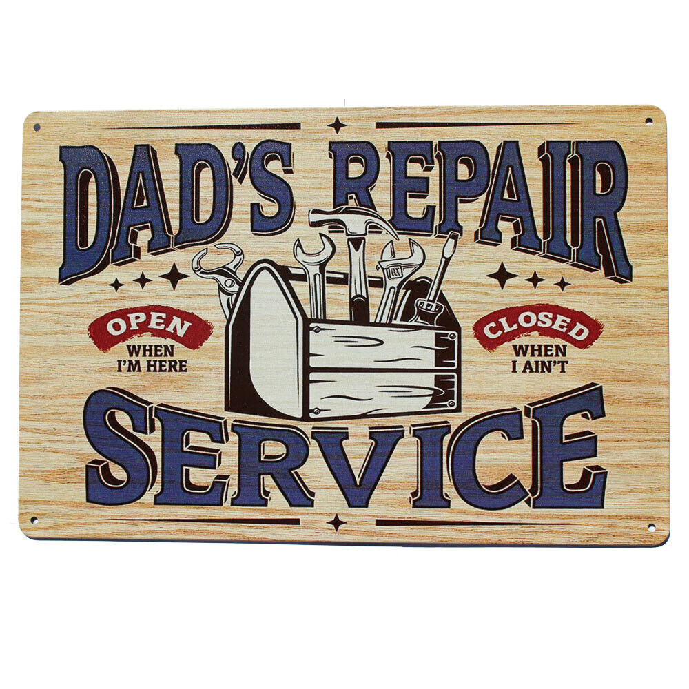 Tin Sign Dad's Repair Service Open Here Closed Away Funny Garage Metal 300x200mm