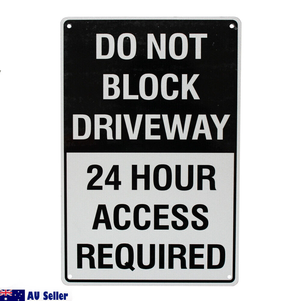 Warning Sign Do Not Block Driveway 24 Hour Access Required Sign 200x300mm Metal