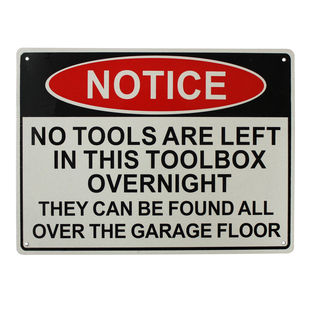Warning Notice No Tools Are Left Overlight 200x300mm Metal Sign Garage Floor