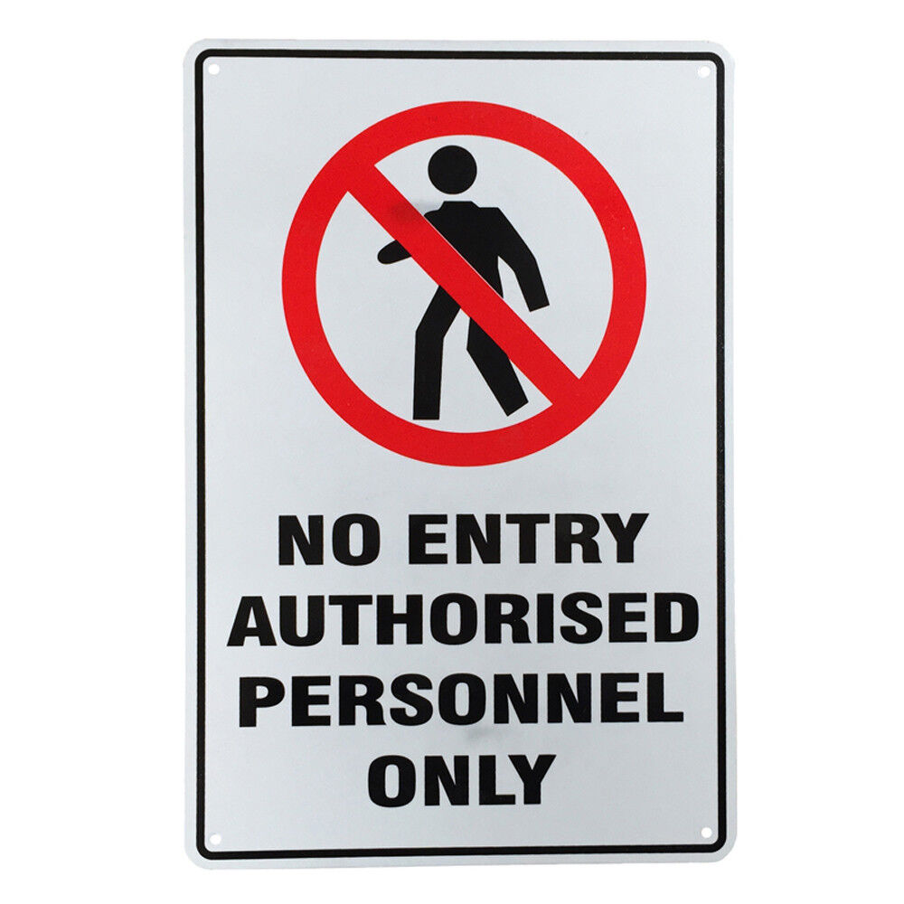 Warning Sign No Entry Authorized Only 200x300mm Metal Private Property Notice