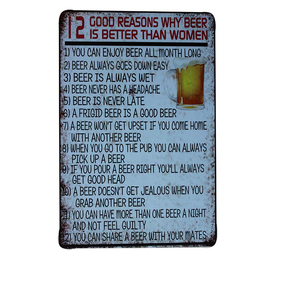 Metal Tin Sign 12 Good Reasons Why Beer Is Better Than Women 200x300mm Retro