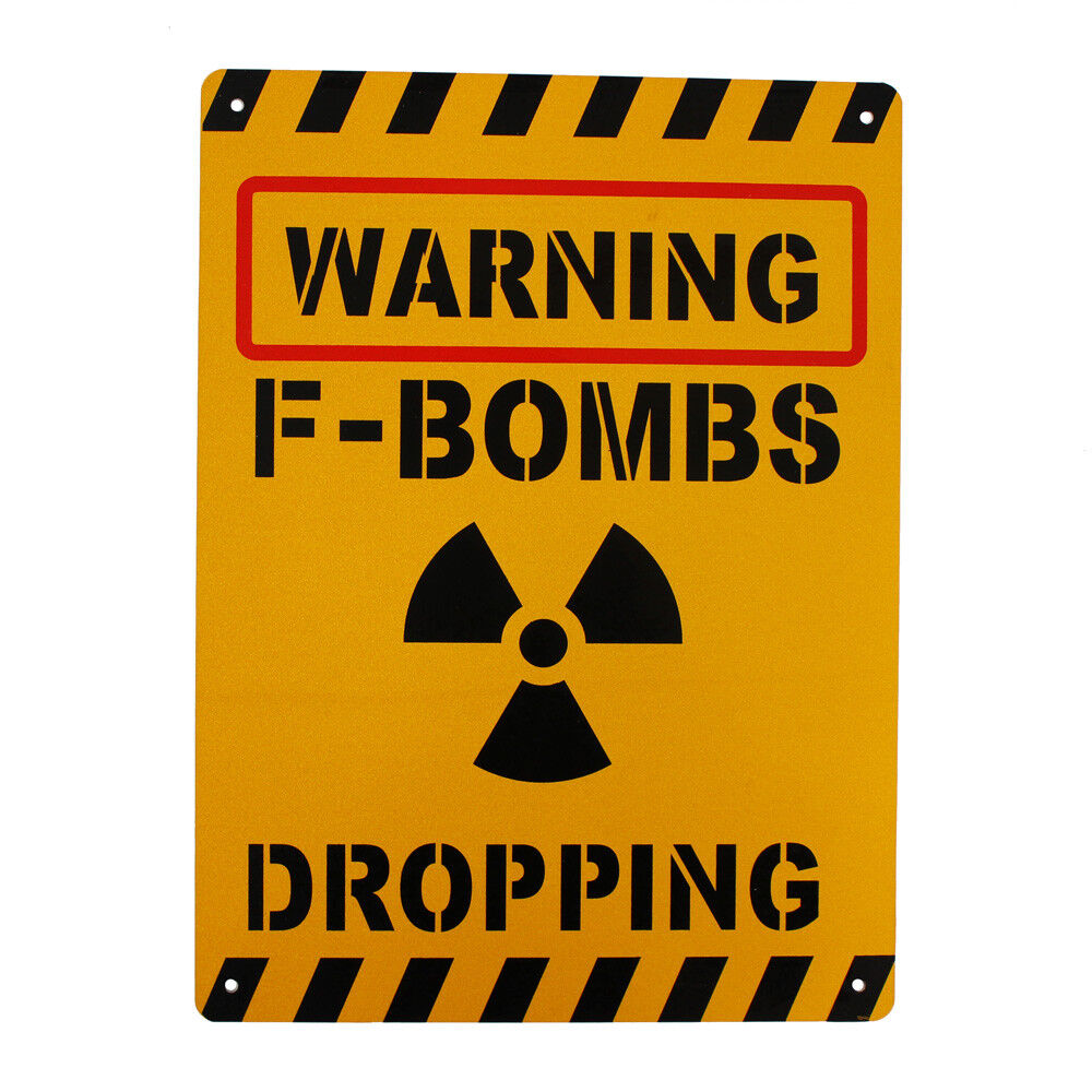 Warning F Bombs Dropping Sign safe Notice 200x300mm Metal Cafe Restaurant Work