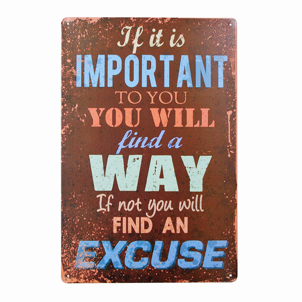 Tin Sign If It Is Important To You You Will Find A Way Metal Sign Vintage Tin