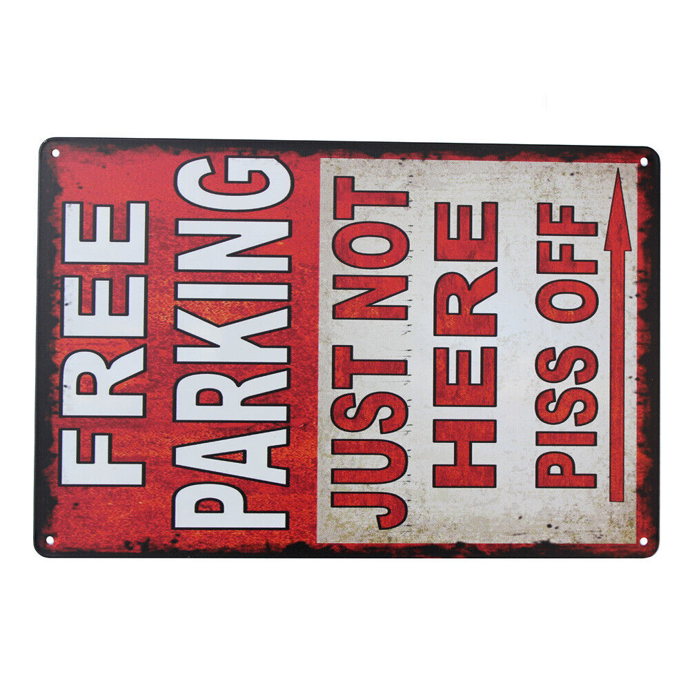 Warning Tin Sign 200*300 Metal Free Parking Traffic Just Not Here Safety