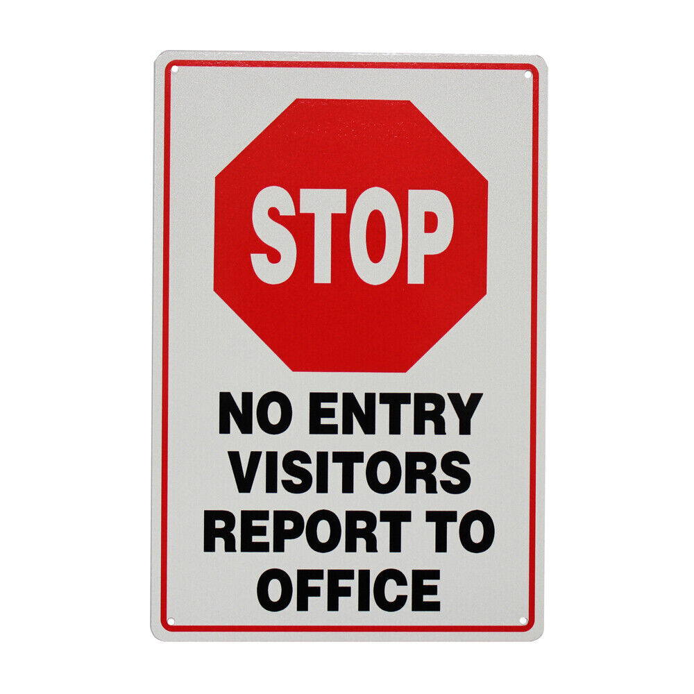 Warning Notice Stop No Entry Visitors Report To Office 200x300mm Metal Safe Sign