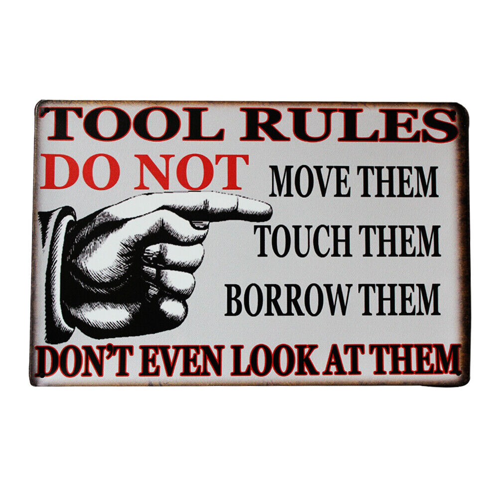 Warning Metal Tin Sign Tool Rules No Not Move Touch Borrow Look At 300*200mm