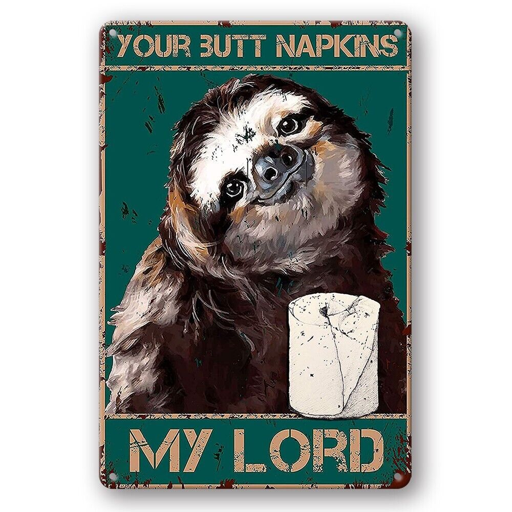 Tin Sign Your Butt Napkings My Lord Rustic Decorative Vintage