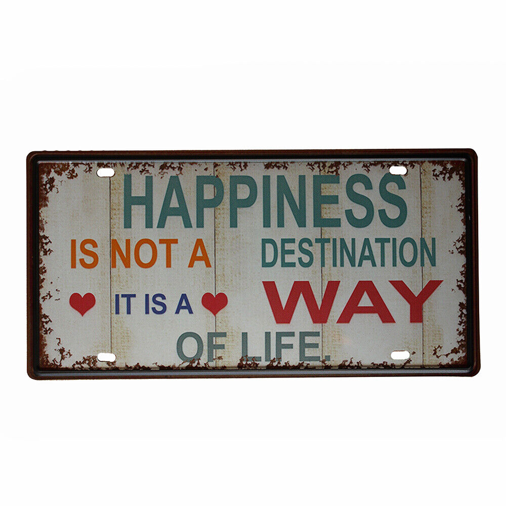 Tin Sign Happiness Is Not A Destination It Is A Way Of Life Metal150x300mm