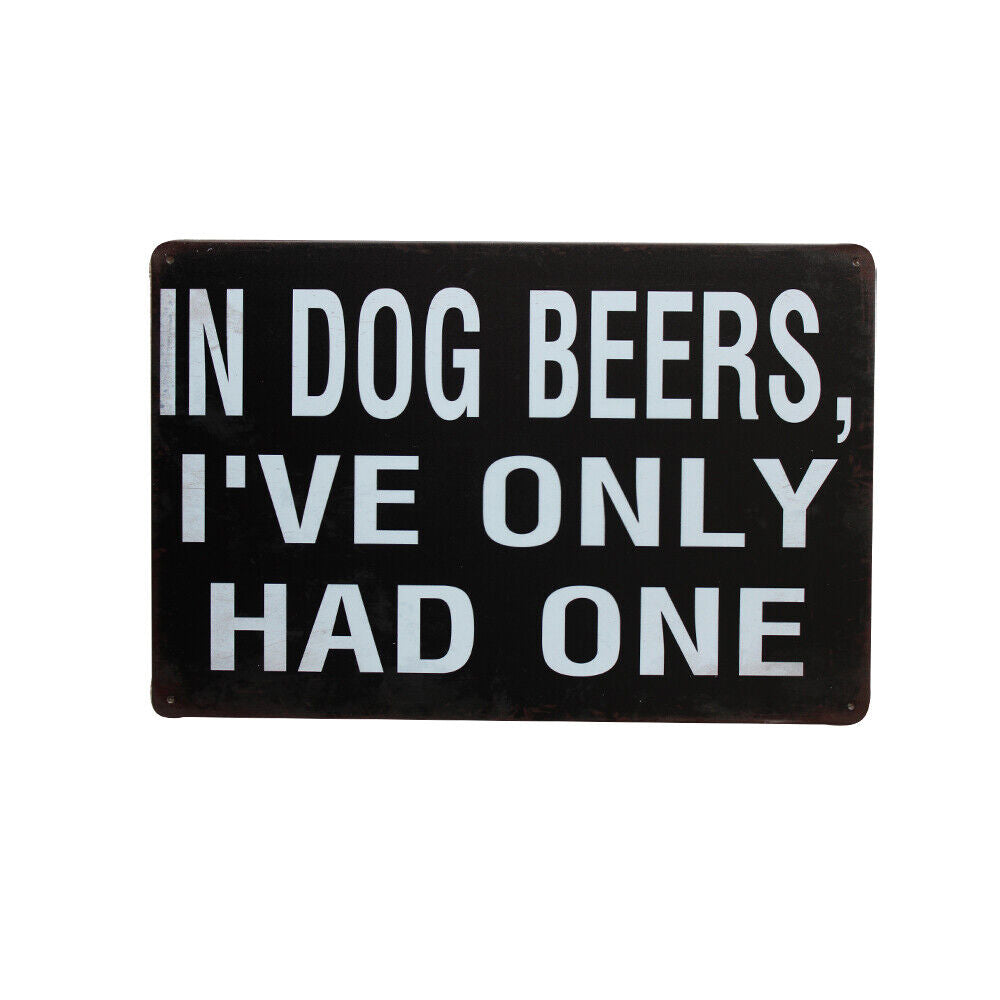 Tin Sign In Dog Beers For Funny Bar Pub Game Room Drinking Club