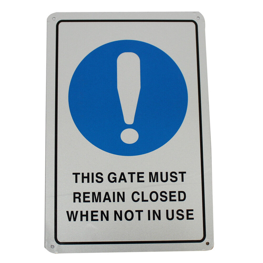 Warning Safety This Gate Must Remain Closed When Not In Use Sign Home Workshop
