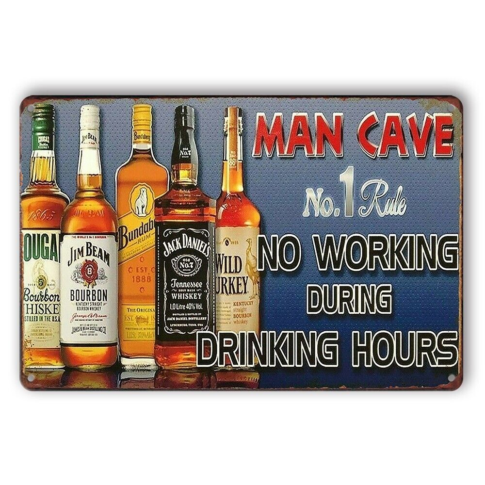 Tin Sign Rule No.1 No Working During Drinking Hours Man Cave Rustic Look
