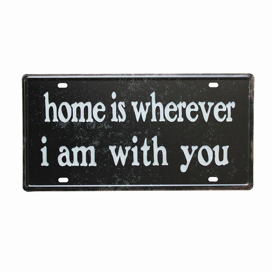Tin Sign Home Is Wherever I Am With You Metal Tin Sign150x300mm Man Cave