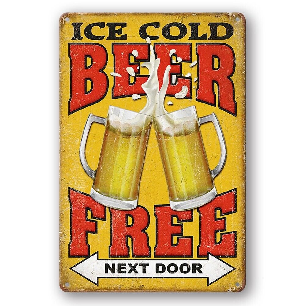 Tin Sign Ice Cold Beer Free Next Door Arrow Cheers Two Cups Rustic Decorative