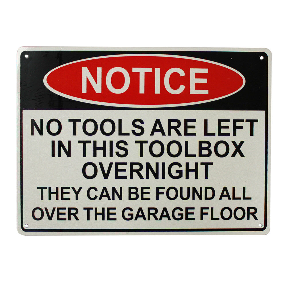 Warning Notice No Tools Are Left Overlight 200x300mm Metal Sign Garage Floor
