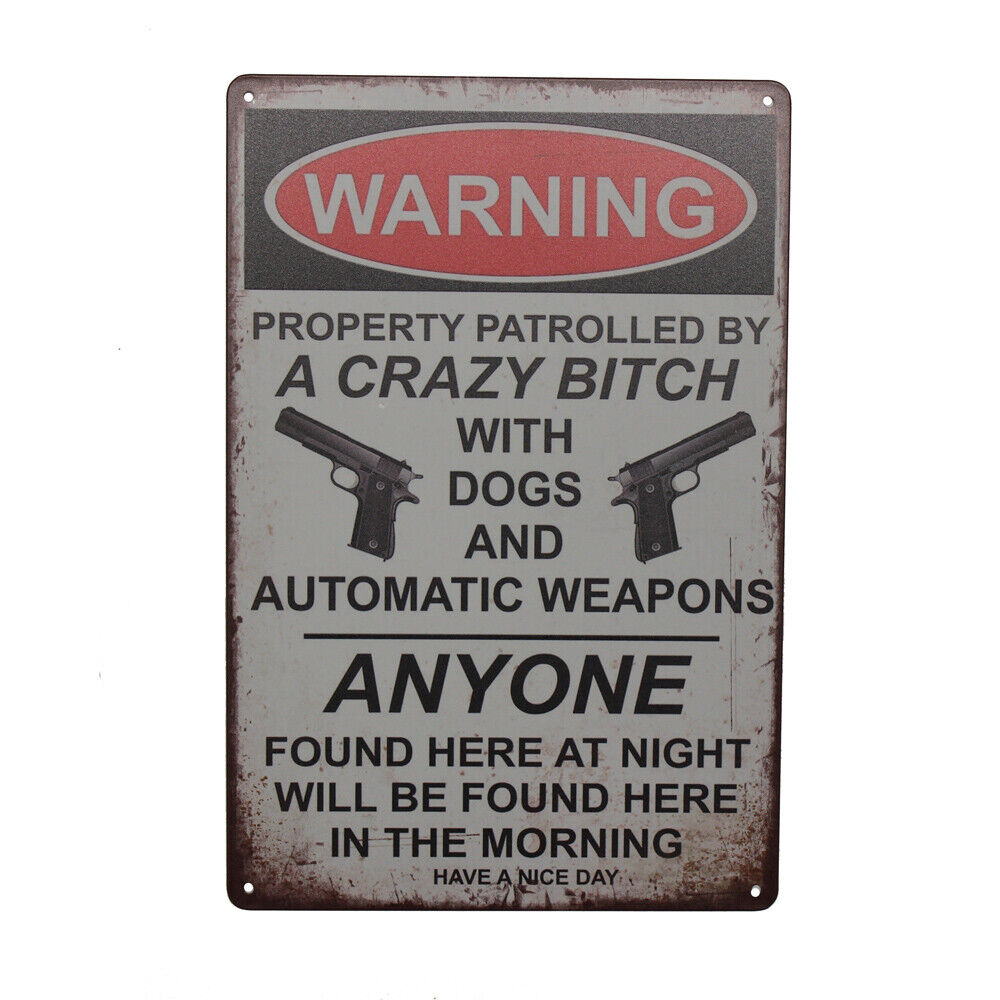 Warning Tin Sign Crazy Bitch With Dogs Weapons Property 300*200mm Safety Metal