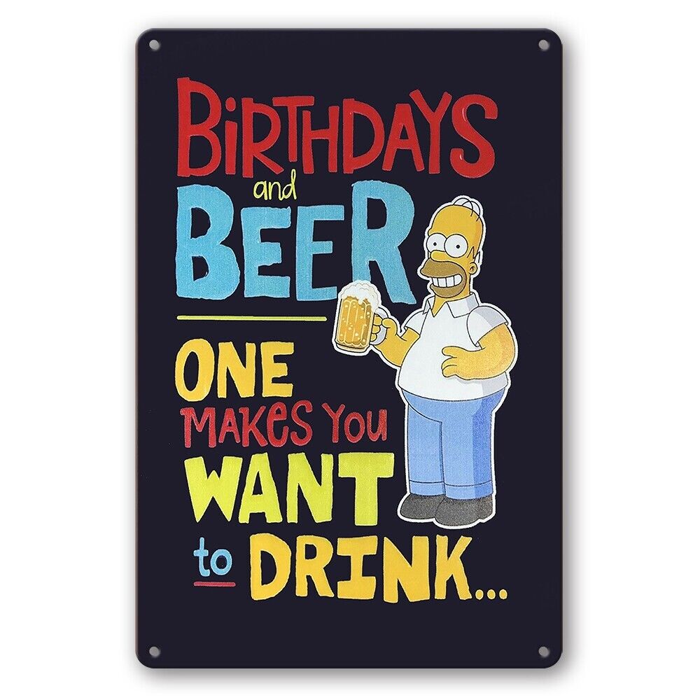 Tin Sign Beer Birthdays Want Drink Homer Simpson Rustic Look Decorative Wall Art