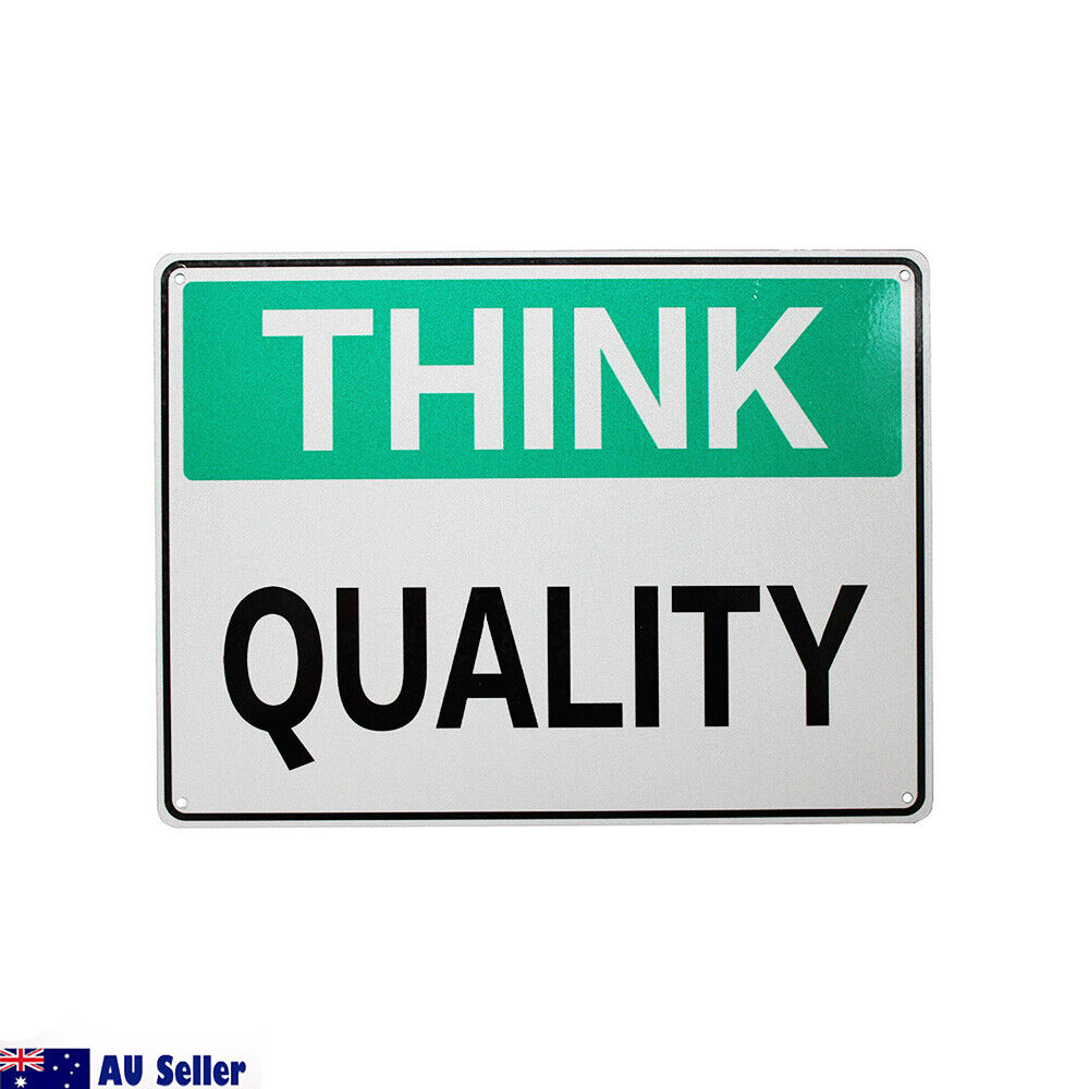 Warning Think Quality Sign Our Goal Customer Satisfaction Workshop Office Notice