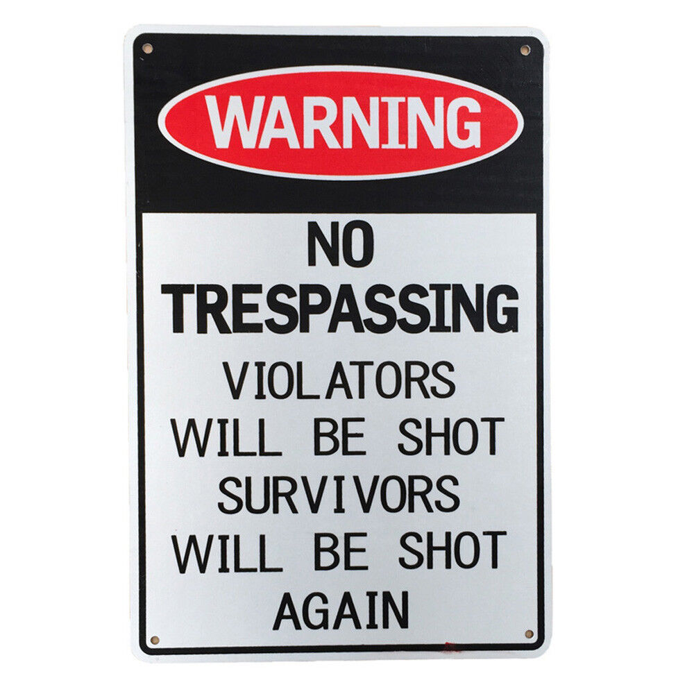 Warning Sign No Trespassing Violators Will Be Shot Again 200x300mm Metal Notice