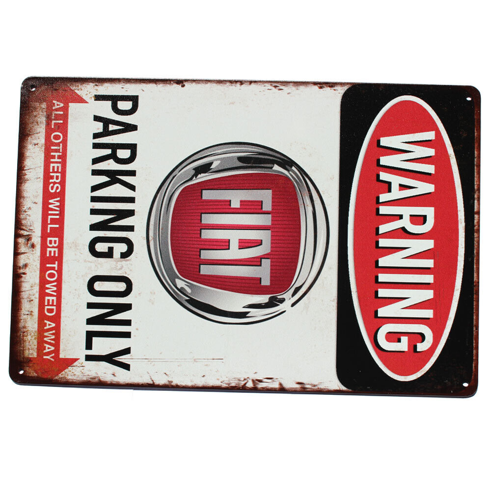 Tin Sign Fiat Parking Only Metal Rustic Caution Shed Garage Bar Man Cave 200x300