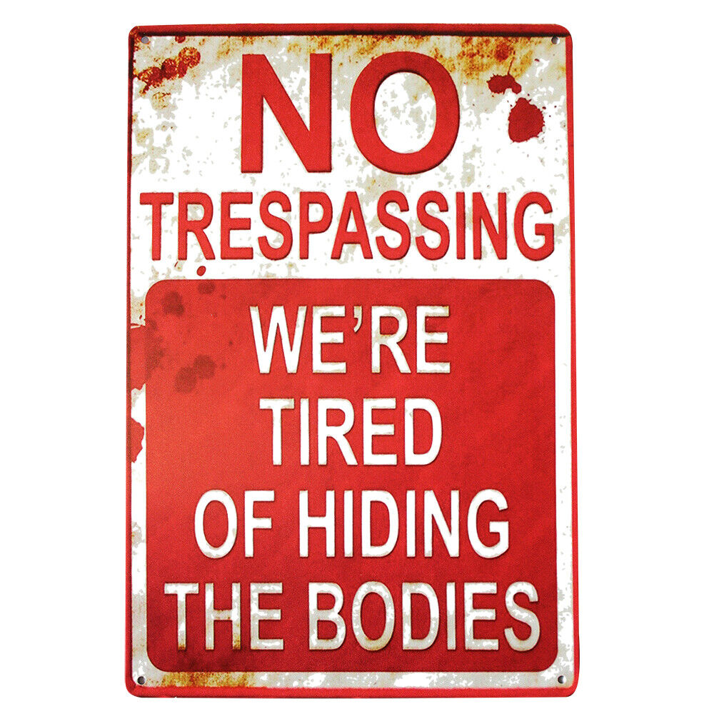 Metal Tin Sign No Trespassing Hiding Bodies Sign 200x300mm Tin Metal Man Cave Ne