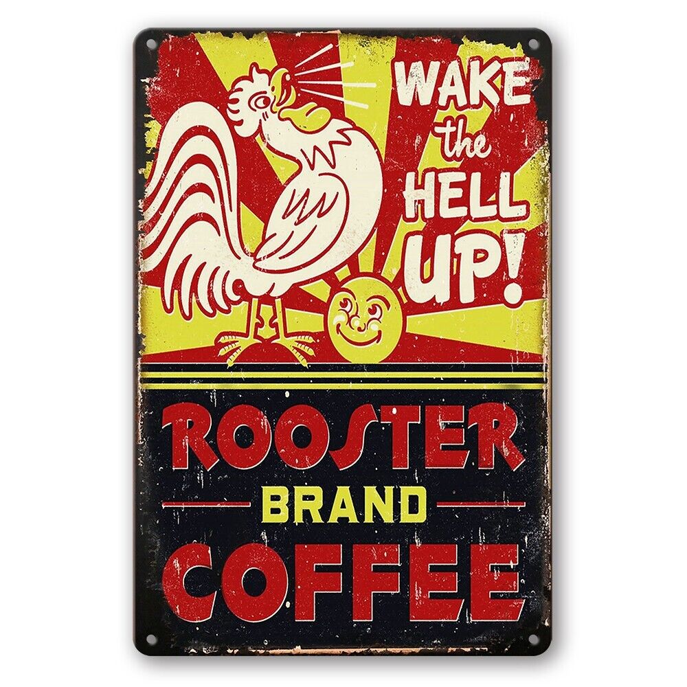 Tin Sign Rooster Brand Coffee Wake Hell Up Rustic Look Decorative Wall Art