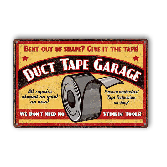 Duct Tape Garage No Stinkin Tools Tin Sign Man Cave Shed Garage