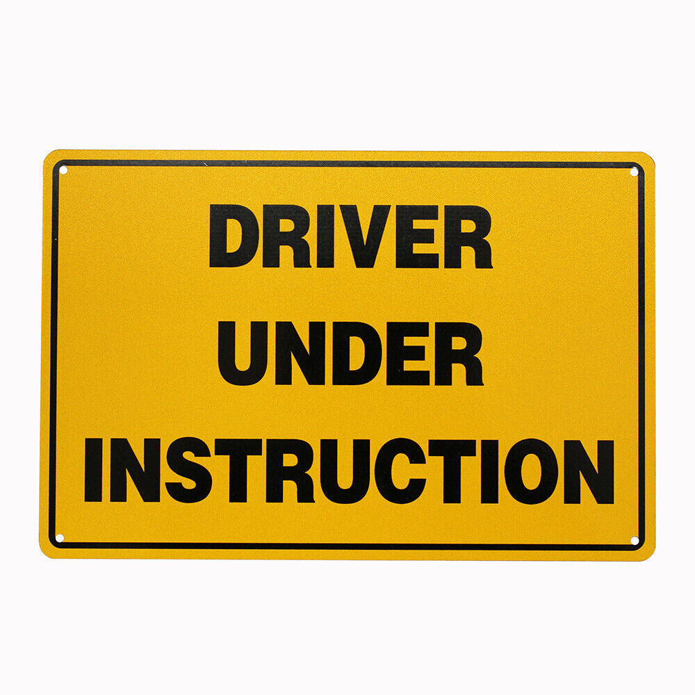Warning Notice Caution Driver Under Instruction 200x300mm Metal Safety Traffic