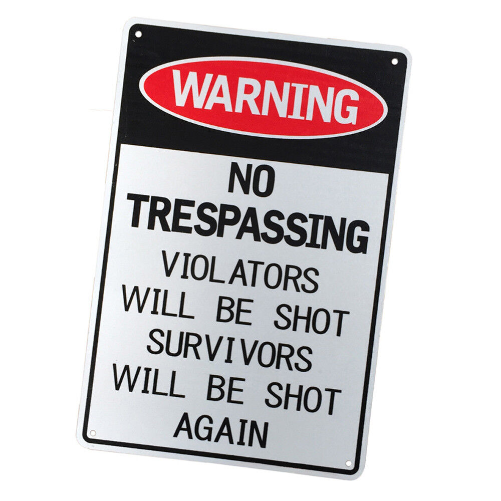 Warning Sign No Trespassing Violators Will Be Shot Again 200x300mm Metal Notice