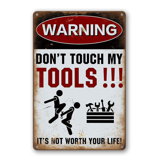 Warning Do Not Touch My Tools Tin Signs Man Cave Shed Garage Bar
