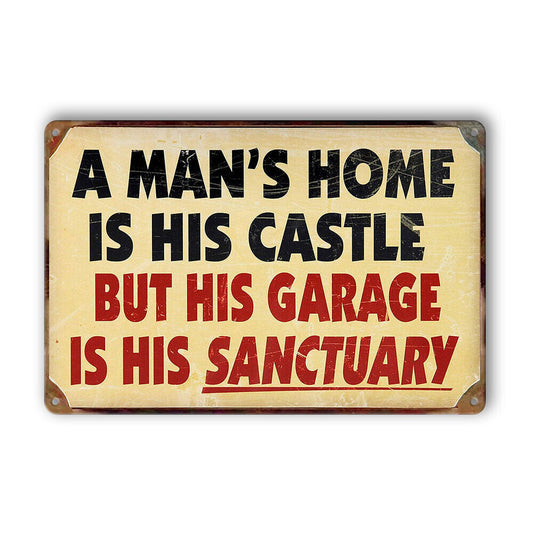 Tin Sign A Man's Home Is His Castle But His Garage Is His Sanctuary Cave Bar