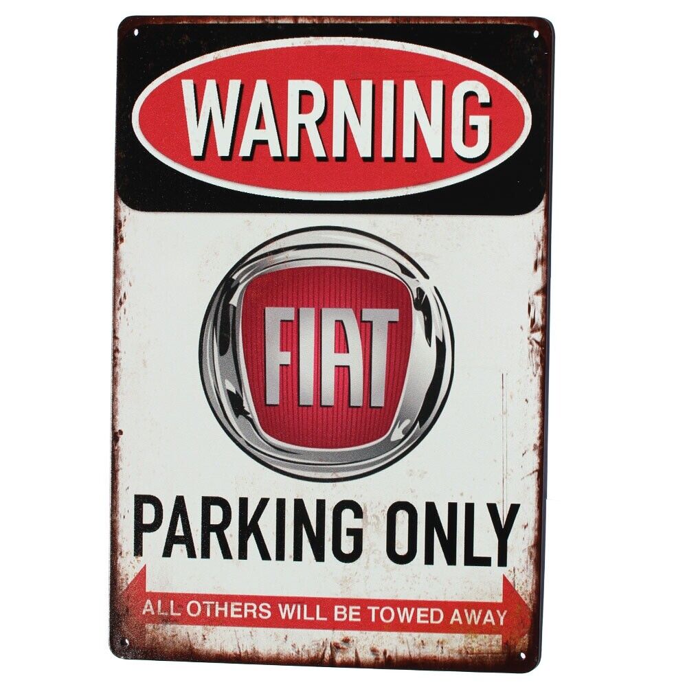 Tin Sign Fiat Parking Only Metal Rustic Caution Shed Garage Bar Man Cave 200x300
